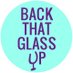 BACK THAT GLASS UP® (@BackThatGlassUp) Twitter profile photo