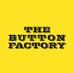 The Button Factory (@button_factory) Twitter profile photo The Button Factory (@button_factory) Twitter profile photo