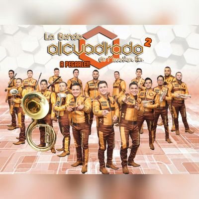 La Que Suena Por Todos Lados.... La Banda AlCuadrado De Mazatlan, Sin.