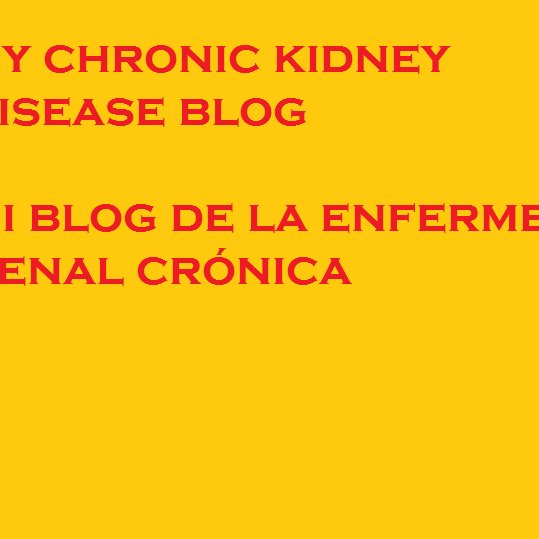 My kidney disease story. Mi historia con la enfermedad renal.