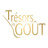 Trésors du Goût