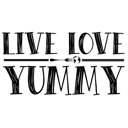 Live Love Yummy