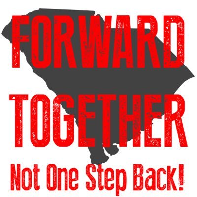 South Carolinians fighting for a moral agenda. Forward Together, Not One Step Back!