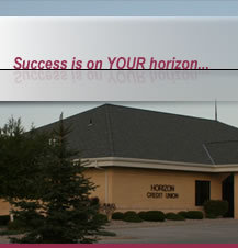 We've been committed to achieving member success since 1932. Come see us today! Success is on YOUR horizon....