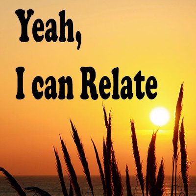 Yeah_ICanRelate's profile picture. We can relate.. We post our content straight from our broken hearts and saddened minds to hopefully find others that can also relate.   * @JasperMediaINC *