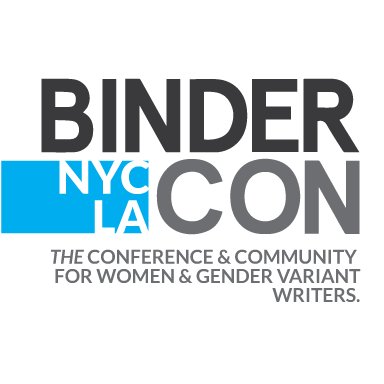 BinderCon is the bicoastal conference for women & gender variant writers.