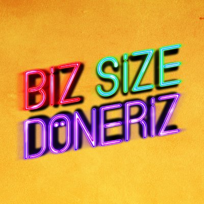 Biz Size Döneriz 