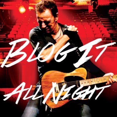 Bruce Springsteen: Blog It All Night Profile