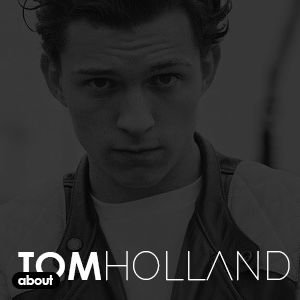 Daily updates on actor Tom Holland - news, photos, videos & more • Follow Tom's official twitter: @TomHolland1996