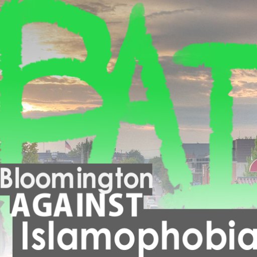 Official Twitter of Bloomington Against Islamophobia. We stand against hate and misinformation about Muslims and stand for education and respect.