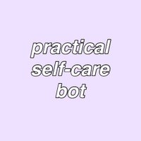 practical self-care (@everydaycarebot) Twitter profile photo