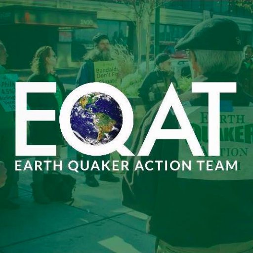 EQAT is Quaker Friends and friends of friends, working today to build a just and sustainable economy through nonviolent direct action.