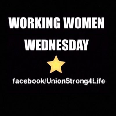 Union Strong 4 Life is a Facebook group page dedicated to all Union members/news. Working Women Wednesday (WWW) has become an integral part of the page.