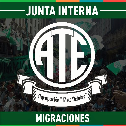 Junta Interna ATE Migraciones                                            Unidos Somos Fuertes...Organizados Invencibles                       Siempre de tu lado