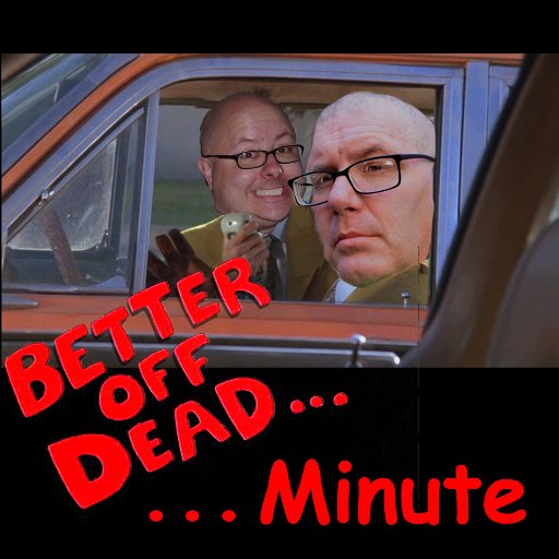 A podcast celebrating Better Off Dead, one minute at a time