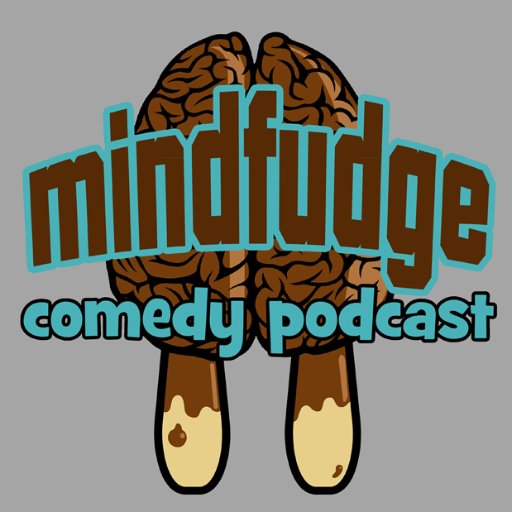 The Mindfudge Comedy Podcast - A comedy show with a new theme each week! Featuring @comicaljc @georgetripsas and @PrincessSofiaSu