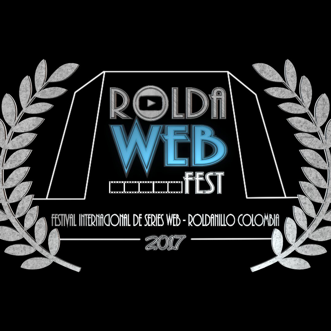 International Webseries and Short films Festival, Roldanillo Colombia 📽️2018 II Edition🎥