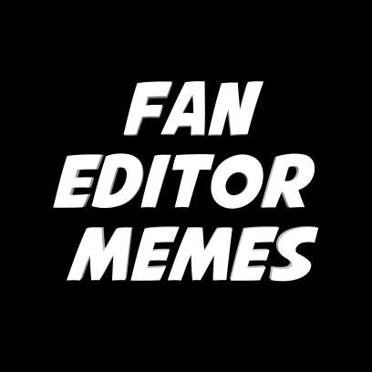 Hey Everyone! 
This is a meme page for Fan Editors, yano who make Fan Trailers n stuff.

Created & run by @GAEdits_UK