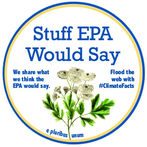 We share what the U.S. Environmental Protection Agency would say. Our goal: Flood the web w/ real climate facts. #ThanksEPA #ClimateFacts & #StuffEPAWouldSay