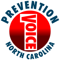 Our purpose is to create one voice for prevention in North Carolina for advocacy, central communication and networking for substance abuse prevention providers.