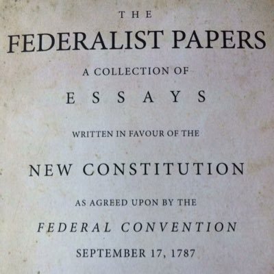 Sharing quotes from The Federalist Papers, written by Alexander Hamilton, James Madison and John Jay.