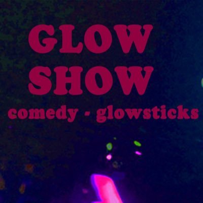 GLOW SHOW