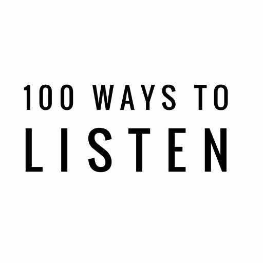 100 Ways to Listen