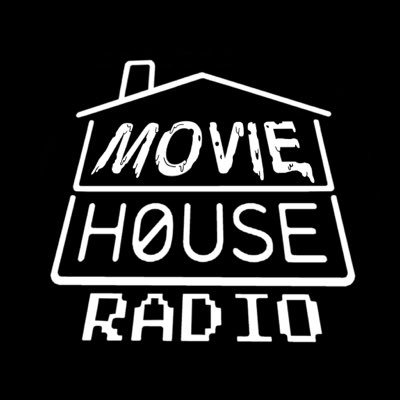 #MovieHouseRadio2K18 [📽🏚📻]