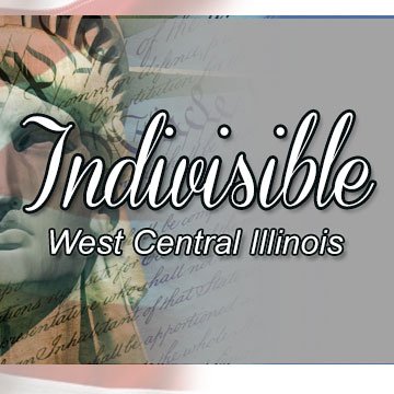 Using principles outlined in the Indivisible Guide to promote a better West Central IL. #Resist #CivilRights #HumanRights #NoBanNoWall #NoH8 #UniteBlue