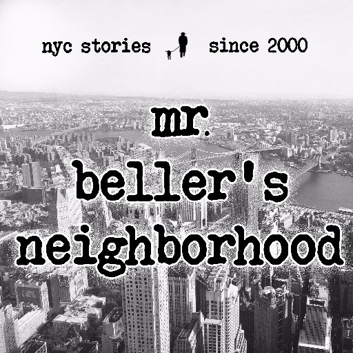 Mr. Beller’s Neighborhood online literary magazine has been publishing true NYC stories since 2000. Tell us a story.