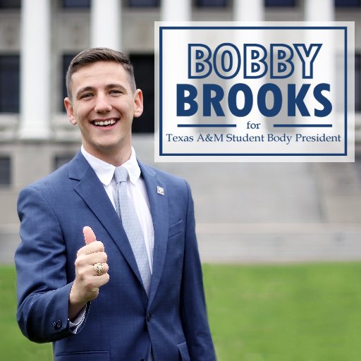 Support Bobby Brooks for 2017 Texas A&M University Student Body President!