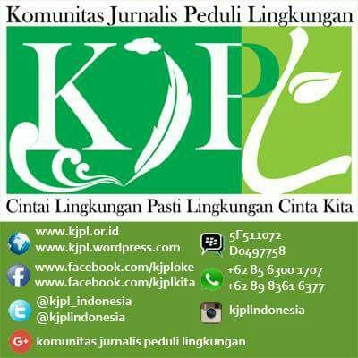 .:: Komunitas Jurnalis Peduli Lingkungan - KJPL didirikan para jurnalis yang prihatin dan peduli dengan kerusakan lingkungan di BUMI ::.