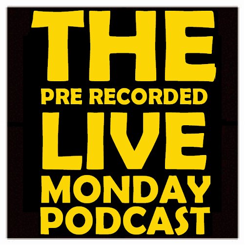 Hey! Were The Pre-Recorded Live Monday Podcast. We're 3 lads who pick a topic and put our own weird spin on it. We like each other we swear