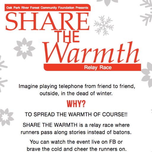 ShareWarmthOPRF's profile picture. On Sunday, March 19, 2017, join the Oak Park River Forest Community Foundation in our first annual Share the Warmth Relay Race!