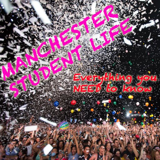 MANCHESTER'S OFFICIAL STUDENT GUIDE l Events | Accommodation | Jobs | Student Life