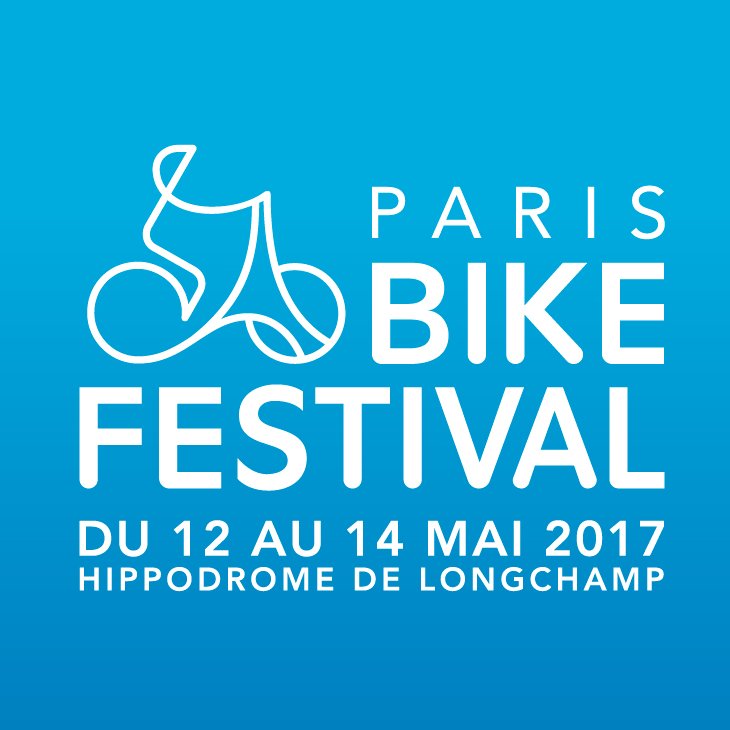 #ParisBikeFestival le nouveau rendez-vous printanier de toutes les passions vélo ! Du 12 au 14 Mai 2017 - Hippodrome de longchamp - PARIS