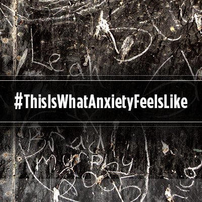 #ThisIsWhatAnxietyFeelsLike created by @TheSarahFader - This account is managed by Sarah Fader