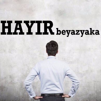 Hayır diyen beyaz yakalı kazanıyor! #HayırDeKazan #HAYIRelimde #HAYIRelimizde #elimdeHAYIRvar