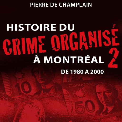 Auteur et ancien analyste à la GRC. Je veux vous faire découvrir le crime organisé au Québec et ailleurs/Author and former RCMP analyst on organized crime.