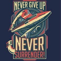 🌻 Never Give Up! Never Surrender!