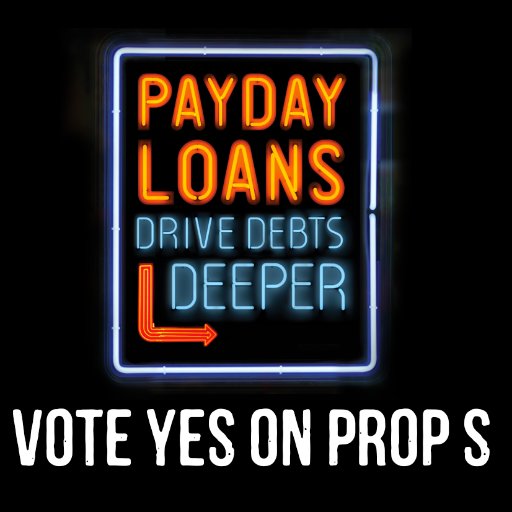 Prop S on the March 7, 2017 ballot in St. Louis City imposes a fee on predatory lenders to fund oversight of the industry. Fee CANNOT be passed to customers.