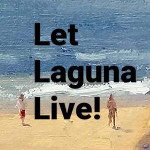 Let Laguna Live! is a grassroots group of concerned long-time Laguna homeowners who seek a Historic Preservation Ordinance that is voluntary and incentive based