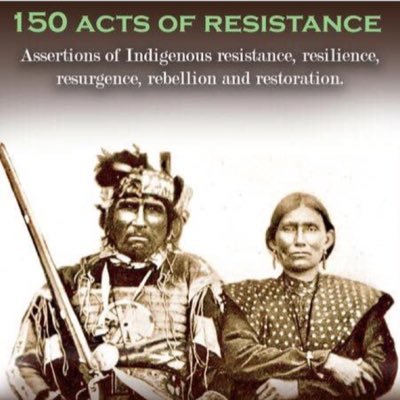 Guest Hosts. Indigenous resistance, resilience, resurgence, rebellion, and restoration. #Resistance150 #resist150 #resist