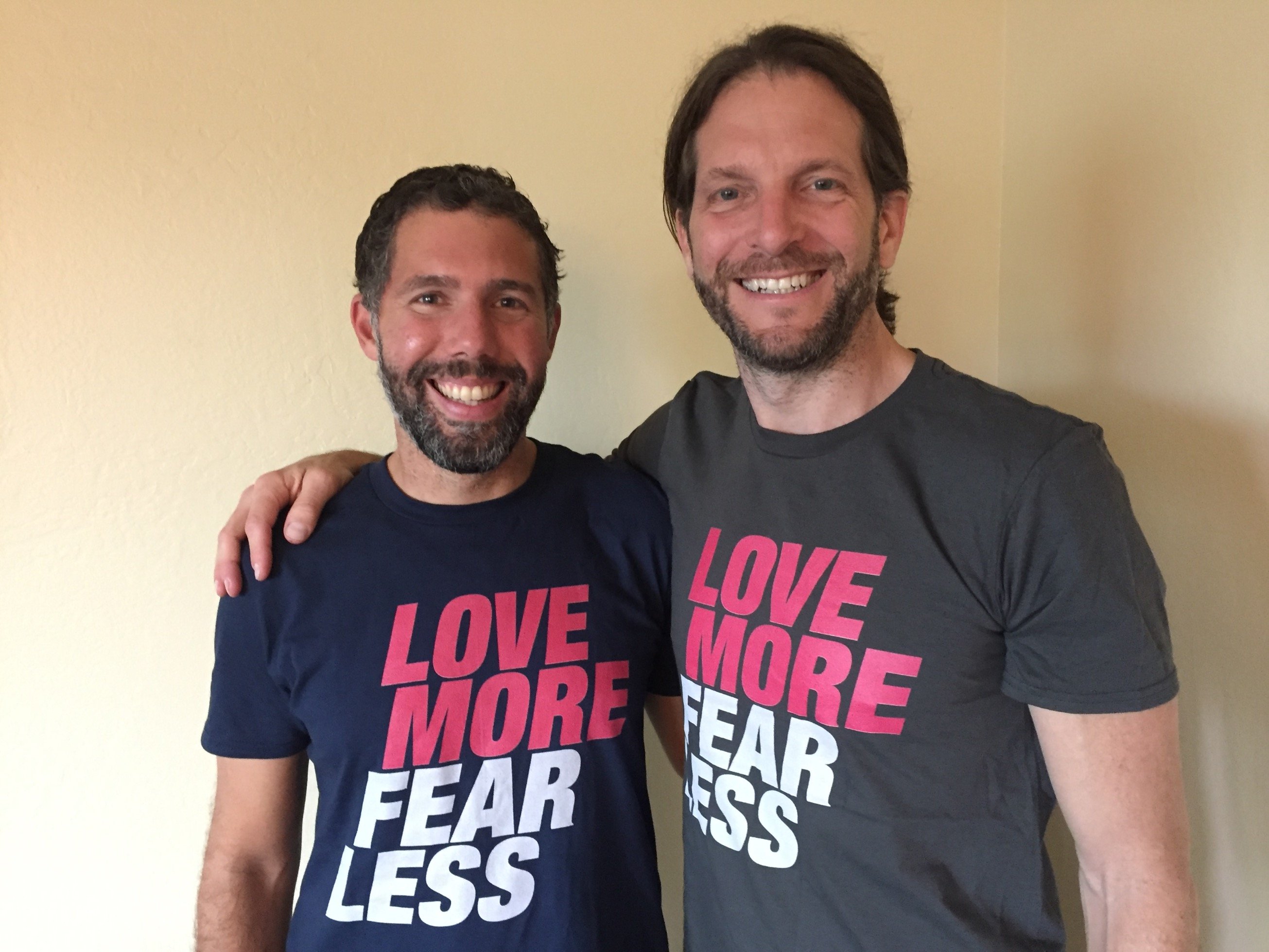 Love more. Fear less.