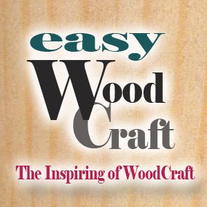 -- easy WoodCraft --
The Inspiring of WoodCraft