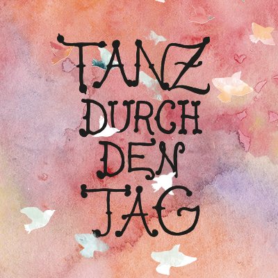 Tanz durch den Tag