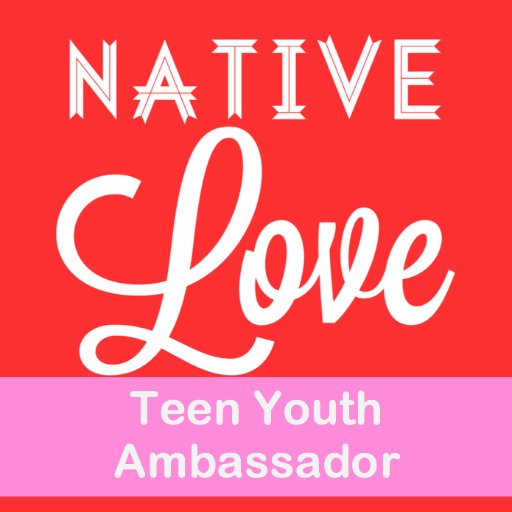 NativeLoveTeens's profile picture. Teen Ambassador
