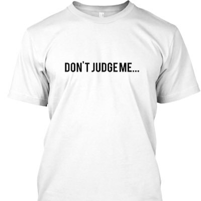 DJMTshirts's profile picture. Don't Judge Me T-Shirts - Funny clothing      https://t.co/7t6dybdJ0E