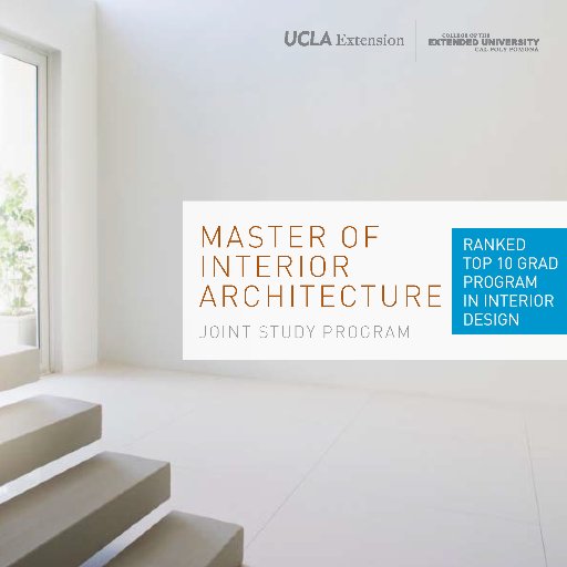 Top 3-CIDA Accredited: UCLA Extension‘s Architecture+Interior Design Program - Offering a Certificate of Interior Design and Master's of Interior Architecture.
