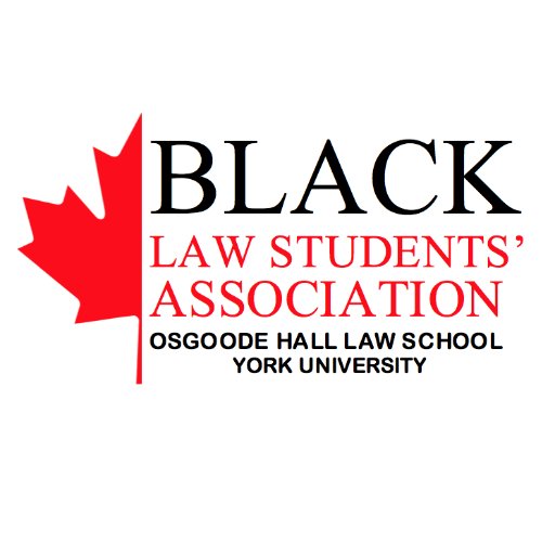 Black Law Students' Association- Osgoode Hall Law School | Promoting diversity & the removal of barriers Black Canadians face in law school/the legal profession